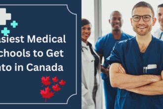 Easiest Medical Schools to Get Into in Canada