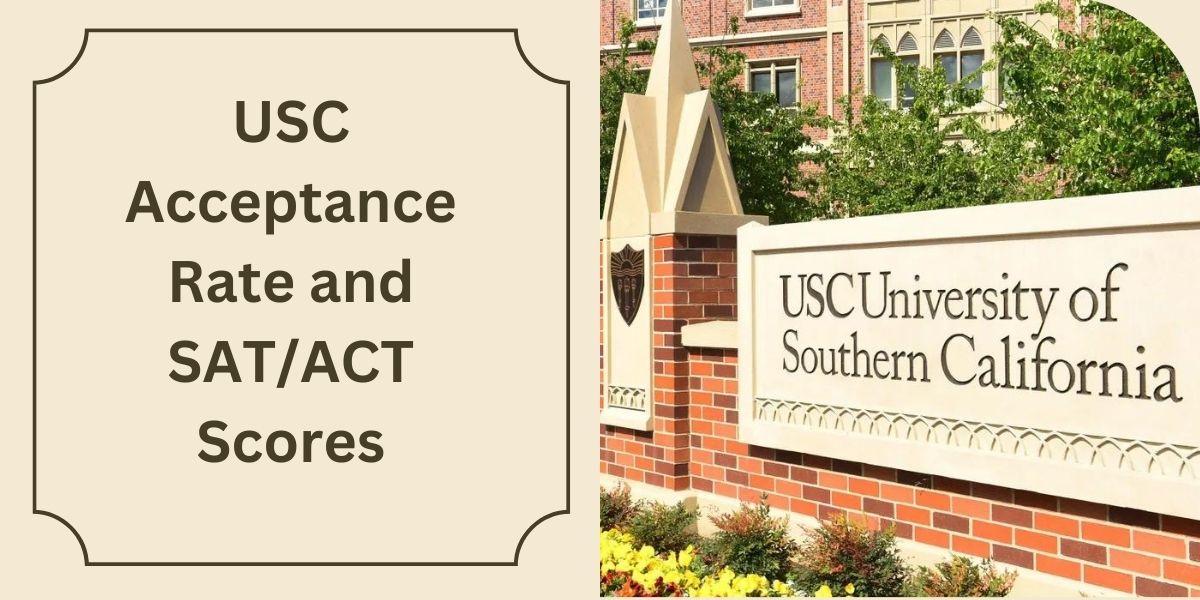 USC Acceptance Rate, SAT/ACT Scores, GPA and Ranking Careerclev