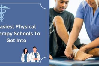 Easiest Physical Therapy Schools To Get Into