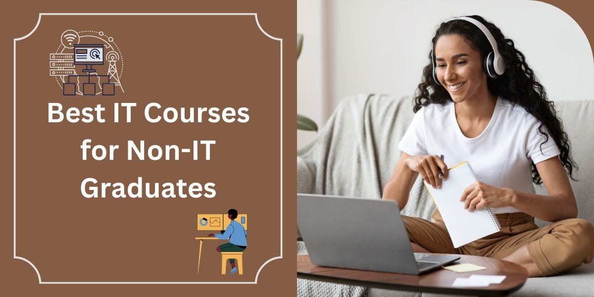 Best IT Courses for Non-IT Graduates