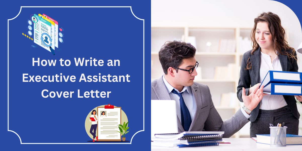 How to Write an Executive Assistant Cover Letter